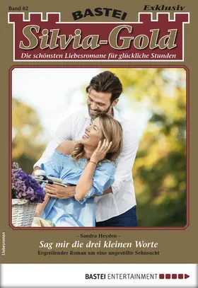 Heyden |  Silvia-Gold 62 - Liebesroman | eBook | Sack Fachmedien
