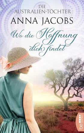 Jacobs |  Die Australien-Töchter - Wo die Hoffnung dich findet | eBook | Sack Fachmedien