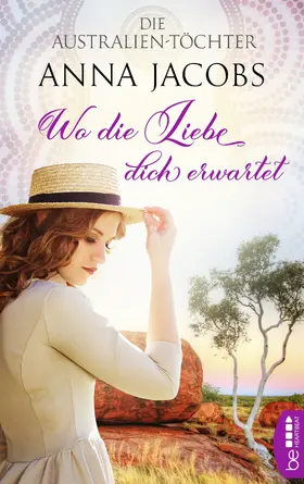 Jacobs |  Die Australien-Töchter - Wo die Liebe dich erwartet | eBook | Sack Fachmedien