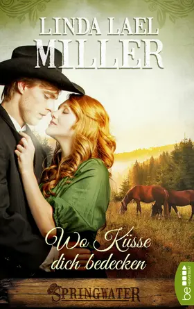 Lael Miller |  Springwater - Wo Küsse dich bedecken | eBook | Sack Fachmedien