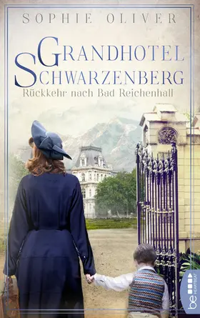 Oliver |  Grandhotel Schwarzenberg – Rückkehr nach Bad Reichenhall | eBook | Sack Fachmedien