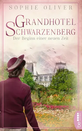Oliver |  Grandhotel Schwarzenberg – Der Beginn einer neuen Zeit | eBook | Sack Fachmedien