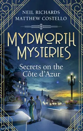 Costello / Richards |  Mydworth Mysteries - Secrets on the Cote d'Azur | eBook | Sack Fachmedien