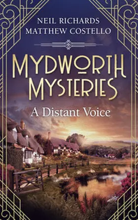 Costello / Richards |  Mydworth Mysteries - A Distant Voice | eBook | Sack Fachmedien