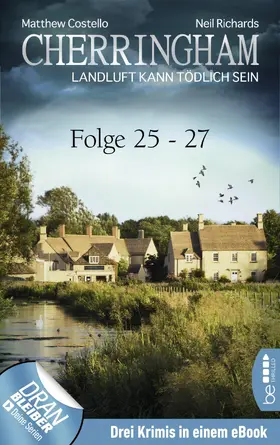 Costello / Richards |  Cherringham Sammelband IX Folge 25-27 | eBook | Sack Fachmedien