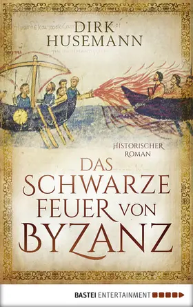 Husemann |  Das schwarze Feuer von Byzanz | eBook | Sack Fachmedien