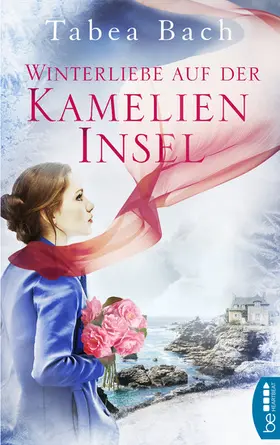 Bach |  Winterliebe auf der Kamelien-Insel | eBook | Sack Fachmedien