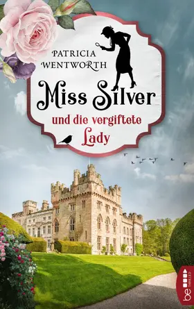 Wentworth |  Miss Silver und die vergiftete Lady | eBook | Sack Fachmedien