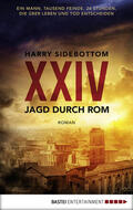 Sidebottom |  Jagd durch Rom - XXIV | eBook | Sack Fachmedien