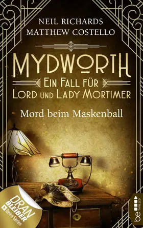 Costello / Richards |  Mydworth - Mord beim Maskenball | eBook | Sack Fachmedien