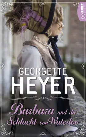 Heyer |  Barbara und die Schlacht von Waterloo | eBook | Sack Fachmedien