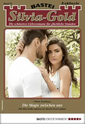 Treuberg |  Silvia-Gold 73 - Liebesroman | eBook | Sack Fachmedien