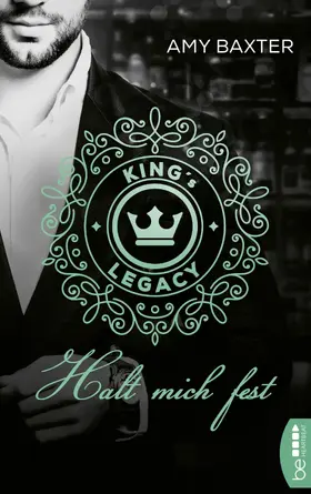 Baxter |  King's Legacy - Halt mich fest | eBook | Sack Fachmedien