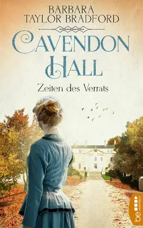 Taylor Bradford |  Cavendon Hall – Zeiten des Verrats | eBook | Sack Fachmedien