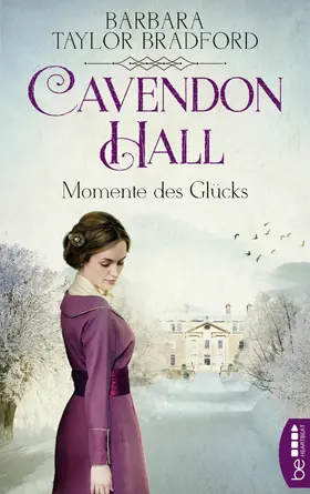 Taylor Bradford |  Cavendon Hall – Momente des Glücks | eBook | Sack Fachmedien