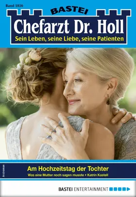 Kastell |  Dr. Holl 1856 - Arztroman | eBook | Sack Fachmedien