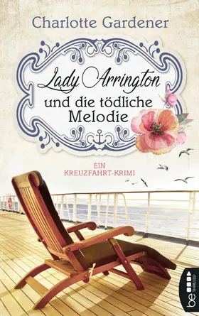 Gardener |  Lady Arrington und die tödliche Melodie | eBook | Sack Fachmedien