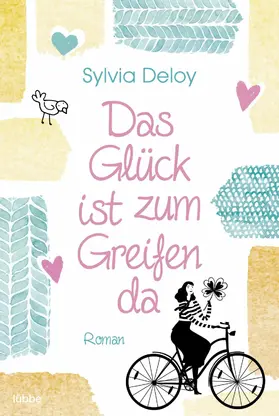 Deloy |  Das Glück ist zum Greifen da | eBook | Sack Fachmedien