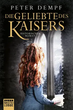 Dempf |  Die Geliebte des Kaisers | eBook | Sack Fachmedien