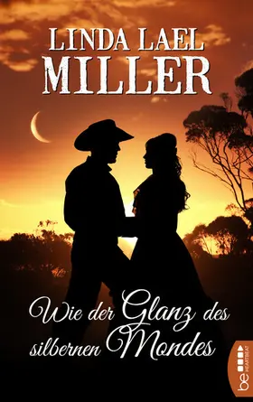 Lael Miller |  Wie der Glanz des silbernen Mondes | eBook | Sack Fachmedien