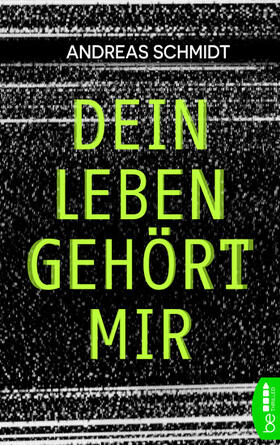 Schmidt | Dein Leben gehört mir | E-Book | sack.de