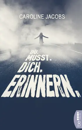 Jacobs |  Du. Musst. Dich. Erinnern. | eBook | Sack Fachmedien