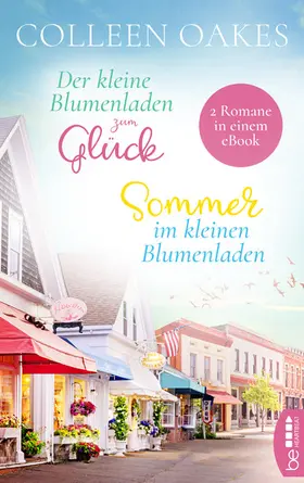 Oakes |  Der kleine Blumenladen zum Glück / Sommer im kleinen Blumenladen | eBook | Sack Fachmedien