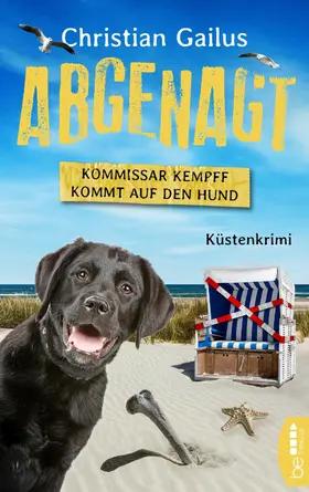 Gailus |  Abgenagt. Kommissar Kempff kommt auf den Hund | eBook | Sack Fachmedien