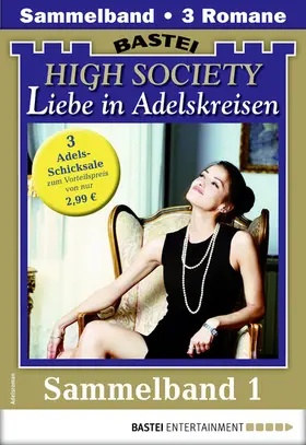 Sanders / Holten / Laurent |  High Society 1 - Sammelband | eBook | Sack Fachmedien