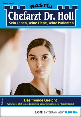 Kastell |  Chefarzt Dr. Holl 1867 | eBook | Sack Fachmedien