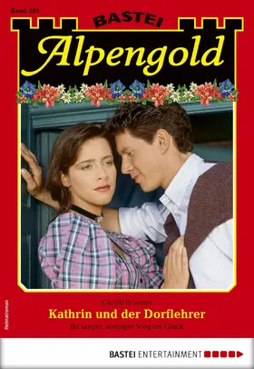 Brunner |  Alpengold 305 | eBook | Sack Fachmedien