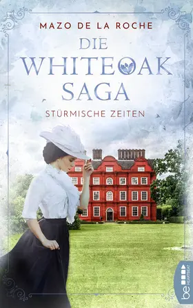 Roche |  Die Whiteoak-Saga. Stürmische Zeiten | eBook | Sack Fachmedien