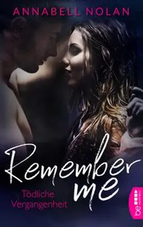 Nolan |  Remember Me – Tödliche Vergangenheit | eBook | Sack Fachmedien
