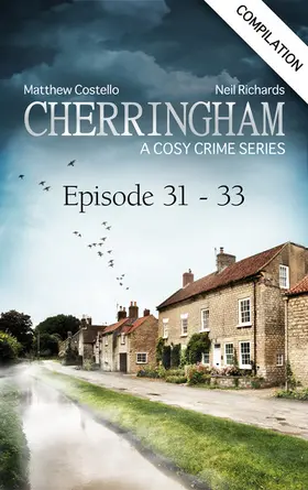 Costello / Richards |  Cherringham - Episode 31-33 | eBook | Sack Fachmedien