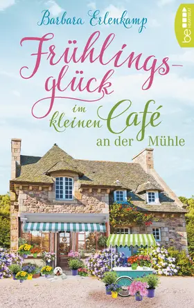 Erlenkamp |  Frühlingsglück im kleinen Café an der Mühle | eBook | Sack Fachmedien