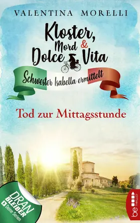 Morelli |  Kloster, Mord und Dolce Vita - Tod zur Mittagsstunde | eBook | Sack Fachmedien
