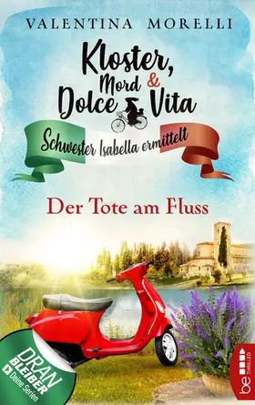 Morelli |  Kloster, Mord und Dolce Vita - Der Tote am Fluss | eBook | Sack Fachmedien