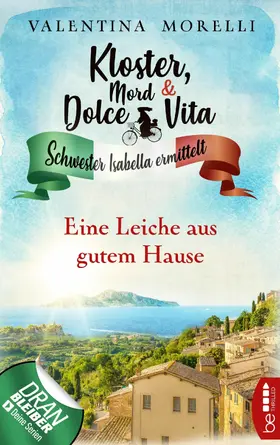 Morelli |  Kloster, Mord und Dolce Vita - Eine Leiche aus gutem Hause | eBook | Sack Fachmedien