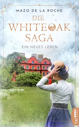 Roche |  Die Whiteoak-Saga. Ein neues Leben | eBook | Sack Fachmedien