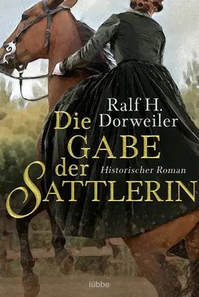 Dorweiler |  Die Gabe der Sattlerin | eBook | Sack Fachmedien