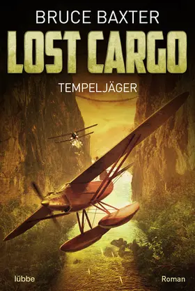 Baxter |  Lost Cargo: Tempeljäger | eBook | Sack Fachmedien