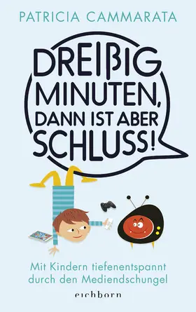 Cammarata |  Dreißig Minuten, dann ist aber Schluss! | eBook | Sack Fachmedien