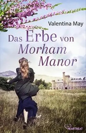 May |  Das Erbe von Morham Manor | eBook | Sack Fachmedien
