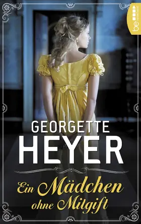 Heyer |  Ein Mädchen ohne Mitgift | eBook | Sack Fachmedien