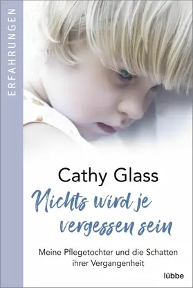 Glass |  Nichts wird je vergessen sein | eBook | Sack Fachmedien