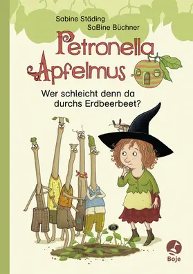 Städing |  Petronella Apfelmus - Wer schleicht denn da durchs Erdbeerbeet? | eBook | Sack Fachmedien