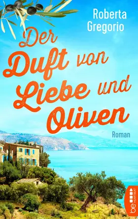 Gregorio |  Der Duft von Liebe und Oliven | eBook | Sack Fachmedien