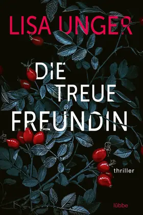 Unger |  Die treue Freundin | eBook | Sack Fachmedien