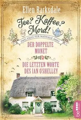 Barksdale |  Tee? Kaffee? Mord! Der doppelte Monet / Die letzten Worte des Ian O'Shelley | eBook | Sack Fachmedien