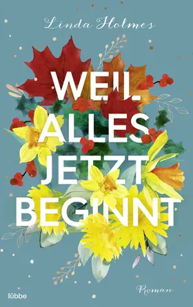Holmes |  Weil alles jetzt beginnt | eBook | Sack Fachmedien